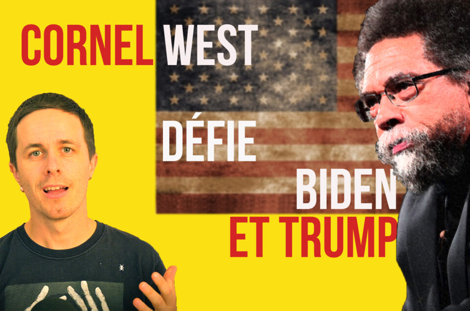 Cornel West défie Biden et trump